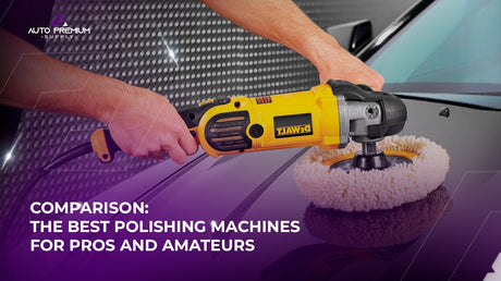 Comparison The Best Polishing Machines for Pros and Amateurs