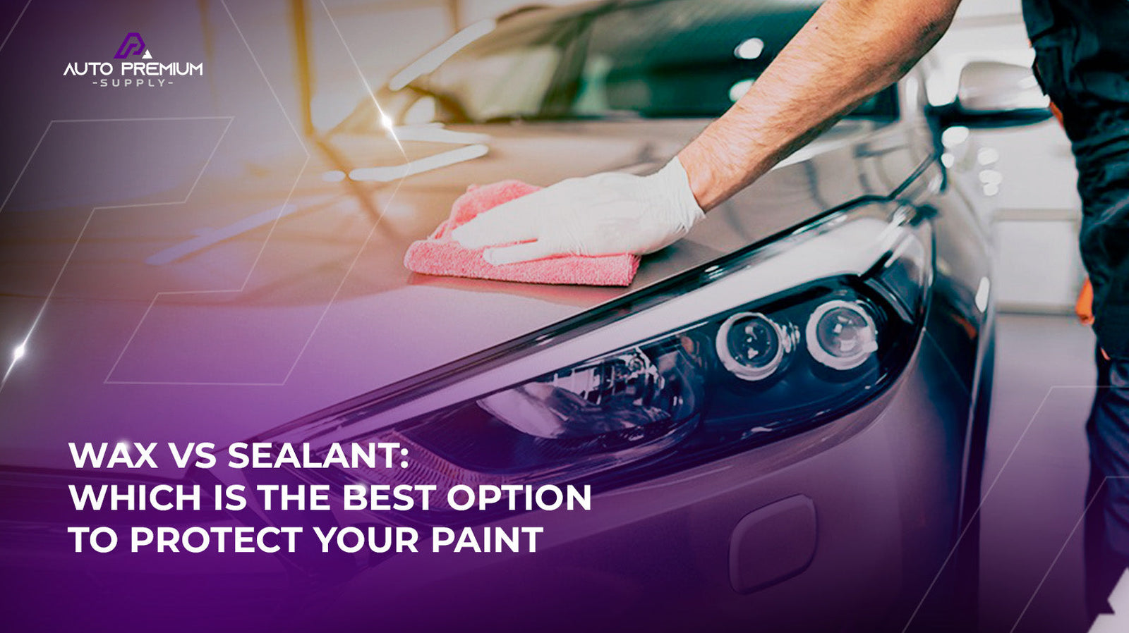 Wax vs. Sealant: Which Is the Best Option to Protect Your Paint